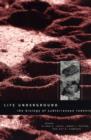 Life Underground : The Biology of Subterranean Rodents - Book