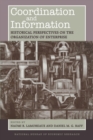 Coordination and Information : Historical Perspectives on the Organization of Enterprise - Book