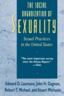The Social Organization of Sexuality : Sexual Practices in the United States - Book