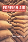 Foreign Aid : Diplomacy, Development, Domestic Politics - Book