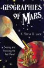 Geographies of Mars : Seeing and Knowing the Red Planet - eBook