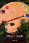 Nature's Palette : The Science of Plant Color - eBook