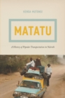 Matatu : A History of Popular Transportation in Nairobi - eBook