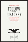 Follow the Leader? : How Voters Respond to Politicians' Policies and Performance - eBook