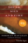 Young Men and Fire : Twenty-fifth Anniversary Edition - Book