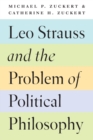Leo Strauss and the Problem of Political Philosophy - Book