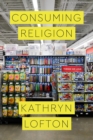 Consuming Religion - Book