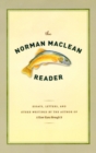 The Norman Maclean Reader - Book
