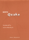 Birth Quake : The Baby Boom and Its Aftershocks - Book