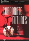 Corporate Futures : The Diffusion of the Culturally Sensitive Corporate Form - Book