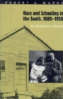 Race and Schooling in the South, 1880-1950 : An Economic History - Book