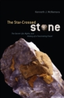 The Star-Crossed Stone : The Secret Life, Myths, and History of a Fascinating Fossil - eBook