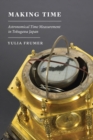 Making Time : Astronomical Time Measurement in Tokugawa Japan - Book