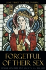 Forgetful of Their Sex : Female Sanctity and Society, ca. 500-1100 - eBook