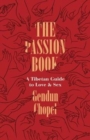 The Passion Book : A Tibetan Guide to Love and Sex - Book