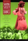 Shaping Society through Dance : Mestizo Ritual Performance in the Peruvian Andes - Book
