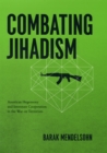 Combating Jihadism : American Hegemony and Interstate Cooperation in the War on Terrorism - eBook