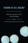 Visions of Cell Biology : Reflections Inspired by Cowdry's "General Cytology" - Book