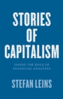Stories of Capitalism : Inside the Role of Financial Analysts - eBook