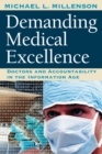 Demanding Medical Excellence : Doctors and Accountability in the Information Age - Book
