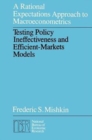 A Rational Expectations Approach to Macroeconometrics : Testing Policy Ineffectiveness and Efficient-Markets Models - Book