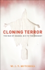 Cloning Terror : The War of Images, 9/11 to the Present - Book