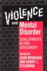 Violence and Mental Disorder : Developments in Risk Assessment - Book