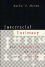 Interracial Intimacy : The Regulation of Race and Romance - Book
