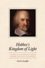 Hobbes's Kingdom of Light : A Study of the Foundations of Modern Political Philosophy - Book