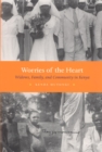 Worries of the Heart : Widows, Family, and Community in Kenya - Book