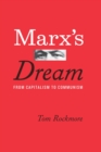 Marx's Dream : From Capitalism to Communism - eBook