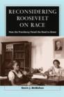 Reconsidering Roosevelt on Race : How the Presidency Paved the Road to Brown - eBook