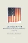 American Creed : Philanthropy and the Rise of Civil Society, 1700-1865 - eBook