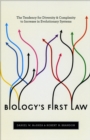 Biology's First Law : The Tendency for Diversity and Complexity to Increase in Evolutionary Systems - Book