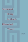 Seeming and Being in Plato's Rhetorical Theory - Book