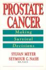 Prostate Cancer : Making Survival Decisions - Book