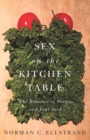 Sex on the Kitchen Table : The Romance of Plants and Your Food - eBook