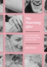 The Mourning After : Loss and Longing among Midcentury American Men - Book