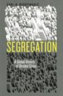 Segregation : A Global History of Divided Cities - Book