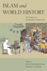 Islam and World History : The Ventures of Marshall Hodgson - Book
