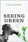 Seeing Green : The Use and Abuse of American Environmental Images - Book