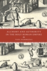 Alchemy and Authority in the Holy Roman Empire - eBook