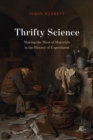 Thrifty Science : Making the Most of Materials in the History of Experiment - eBook