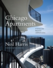 Chicago Apartments : A Century and Beyond of Lakefront Luxury - Book