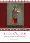 Indian Ink : Script and Print in the Making of the English East India Company - eBook