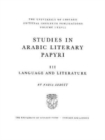 Studies in Arabic Literary Papyri. Volume III : Language and Literature y Nabia Abbott - Book