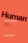 Human Predicaments : And What to Do about Them - Book