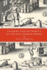 Alchemy and Authority in the Holy Roman Empire - Book