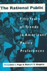 The Rational Public : Fifty Years of Trends in Americans' Policy Preferences - Book