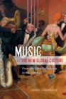 Music and the New Global Culture : From the Great Exhibitions to the Jazz Age - eBook